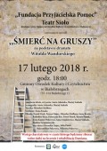 "Śmierć na gruszy"-Teatr Sioło i Fundacja Przyjacielska Pomoc-Charytatywnie