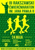 III RAKSZAWSKI ĆWIERĆMARATON im. JANA PAWAŁ II